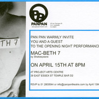 Colour printed invitation for the opening of Mac-beth 7 by Pan Pan Theatre Company at Project Arts Centre